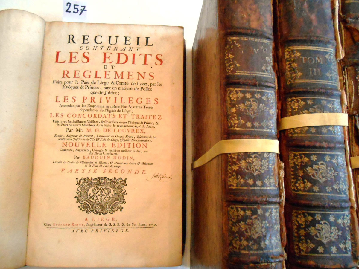 LIEGE - COLLECTION containing the EDITS and REGLEMENS made for the Païs de LIEGE and Comté de LOOZ, by the Bishops and Princes, both in matters of Police and Justice. The PRIVILEGES granted by the Emperors....