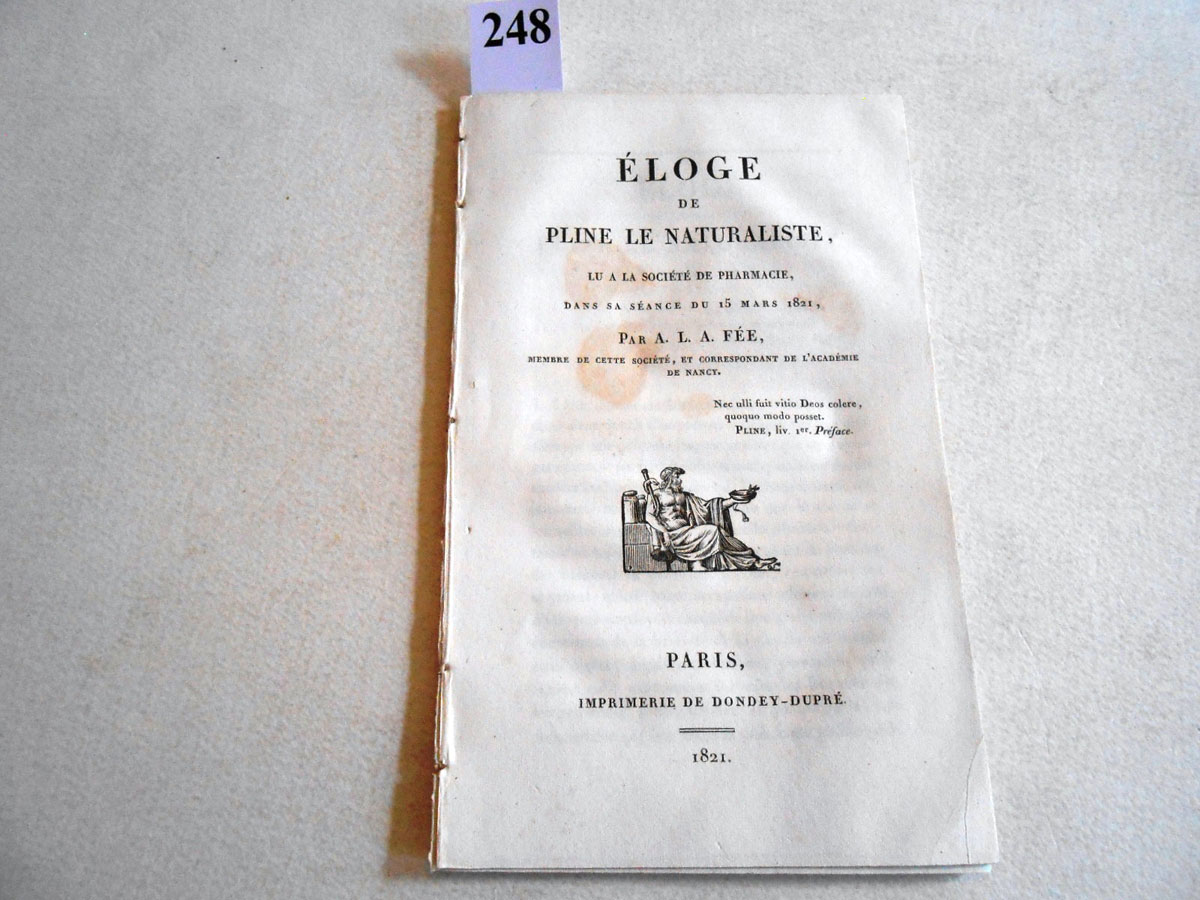 PHARMACY - Praise of PLINO THE NATURALIST, read at the PHARMACY Society by A.L.A FEE, correspondent of the Academy of NANCY. 